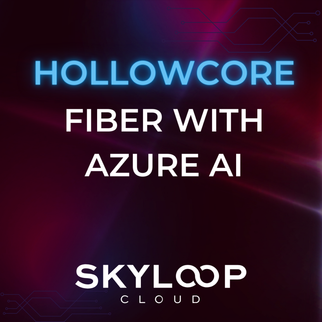 The Future of High-Speed Data Transmission with Azure AI Supported Hollow Core Fiber