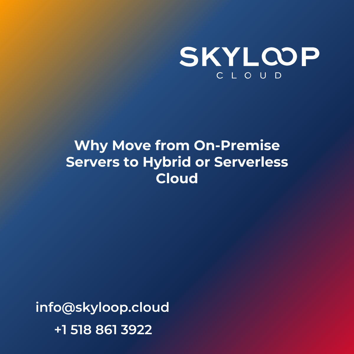 Why Move Business from On-Premise Servers to Hybrid or Serverless Cloud