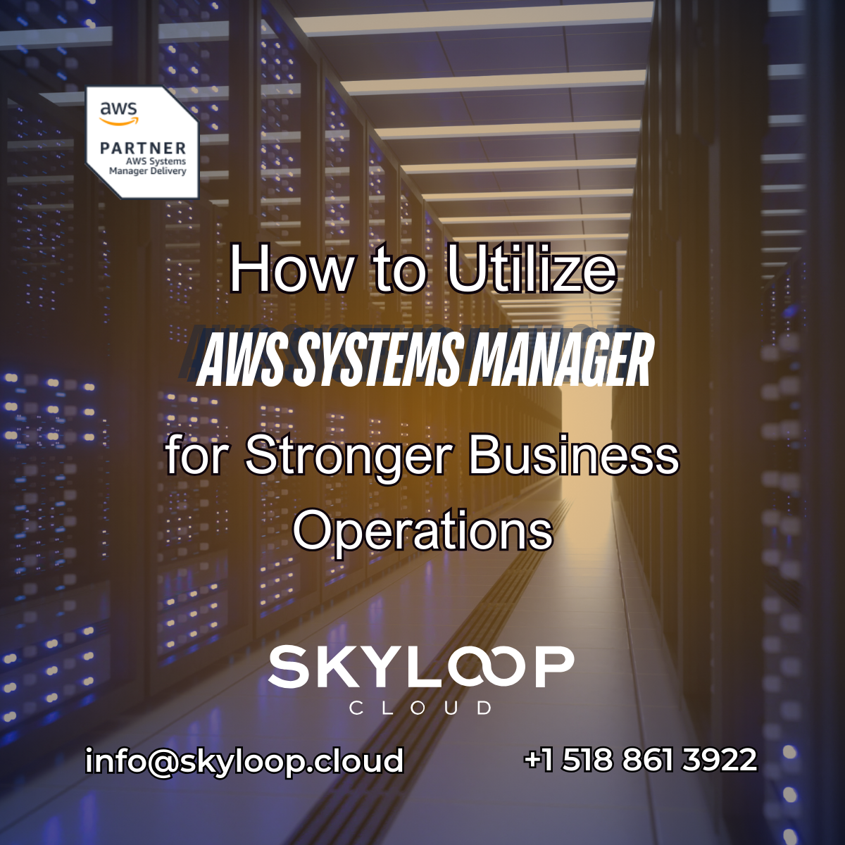 How to utilize AWS Systems Manager for Stronger Business Operations