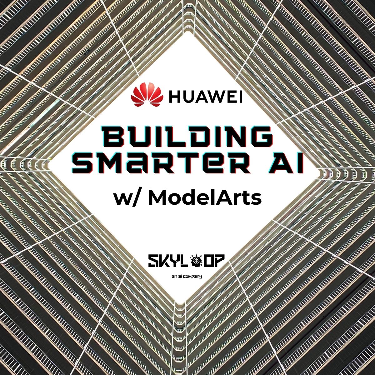 Building Smarter AI with Huawei ModelArts